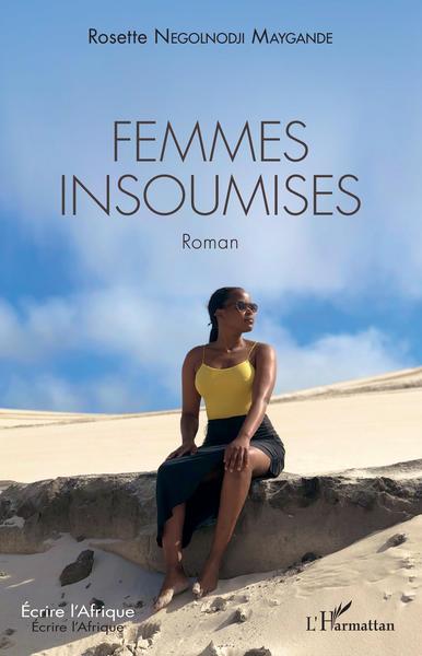 Femmes insoumises. Roman (9782343217291-front-cover)