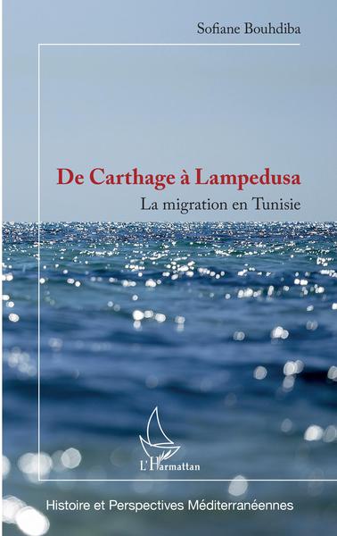 De Carthage à Lampedusa, La migration en Tunisie (9782343207490-front-cover)