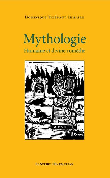 Mythologie, Humaine et divine comédie (9782343213781-front-cover)