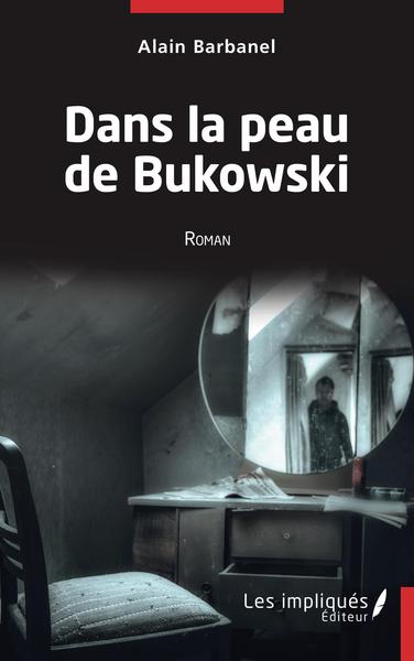 Dans la peau de Bukowski, Roman (9782343255552-front-cover)