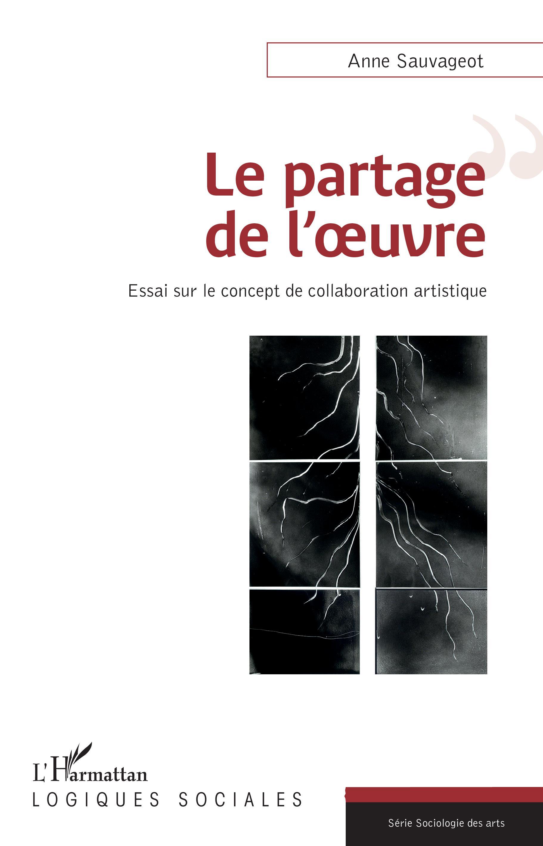 Le partage de l'uvre, Essai sur le concept de la collaboration artistique (9782343205335-front-cover)