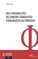 Des possibilités de contre-conduites conjuguées au présent (9782343239590-front-cover)