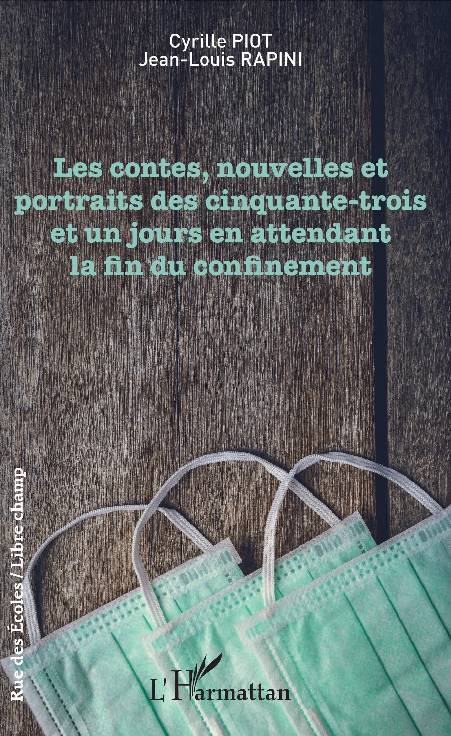 Les contes, nouvelles et portraits des cinquante-trois et un jours en attendant la fin du confinement (9782343211763-front-cover)