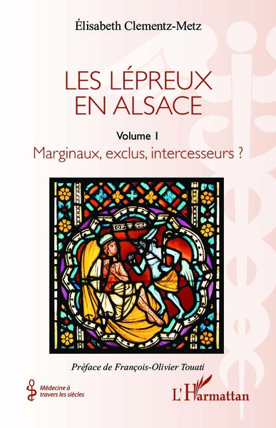 Les lépreux en Alsace, Marginaux, exclus, intercesseurs ? (9782343242941-front-cover)