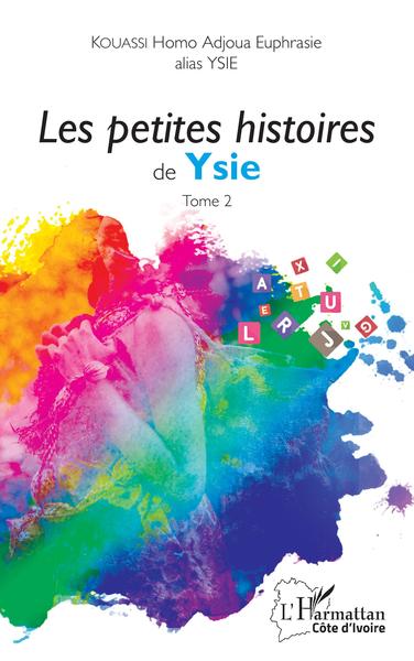 Les petites histoires de Ysie, Tome 2 (9782343251967-front-cover)
