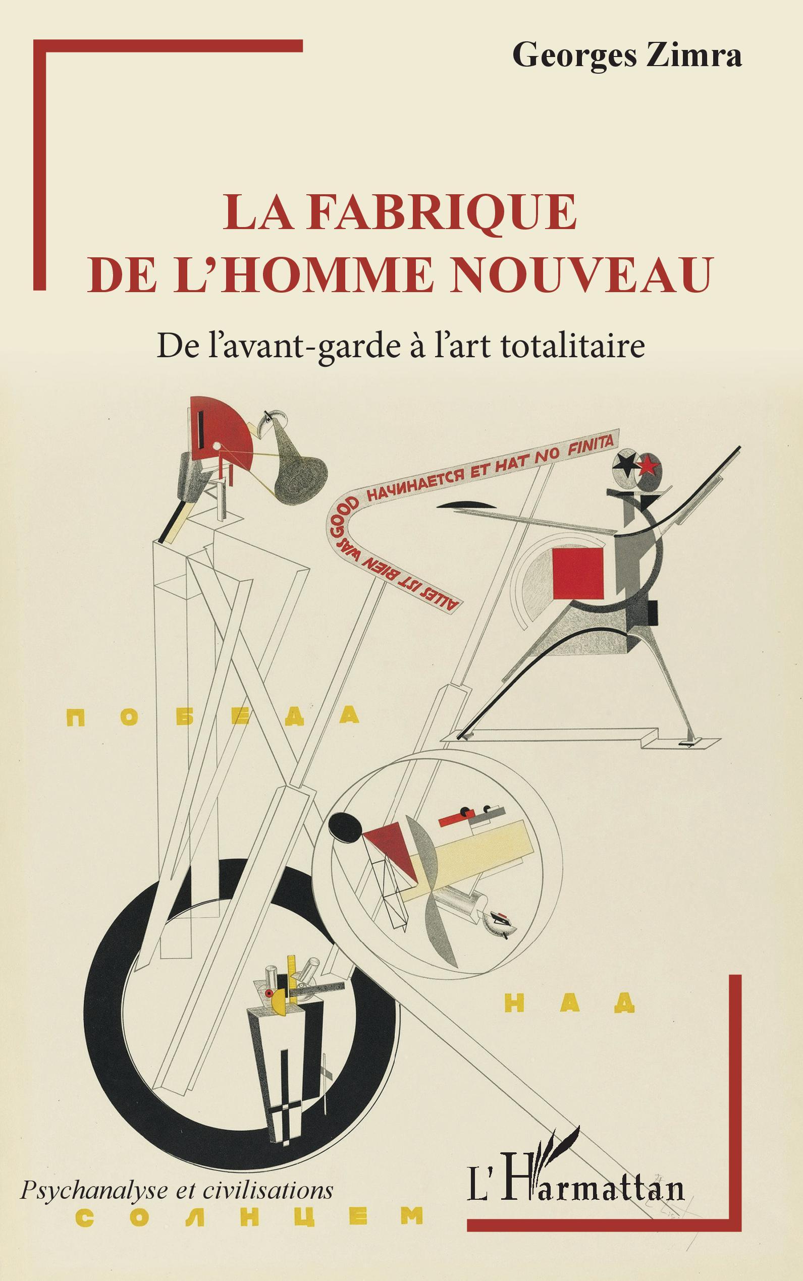 La fabrique de l'homme nouveau, De l'avant-garde à l'art totalitaire (9782343219318-front-cover)