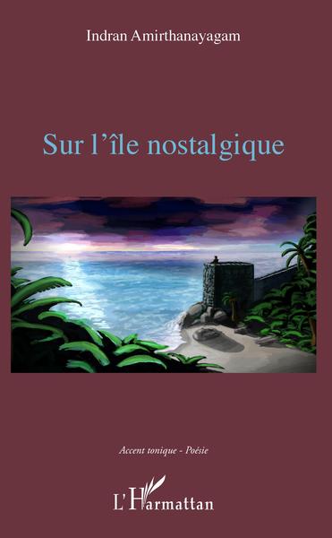 Sur l'île nostalgique (9782343204598-front-cover)