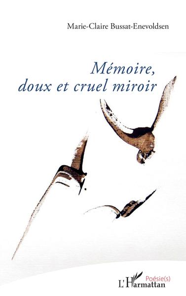 Mémoire, doux et cruel miroir (9782343230764-front-cover)