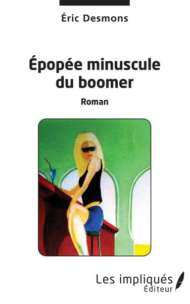 Epopée minuscule du boomer (9782343227337-front-cover)