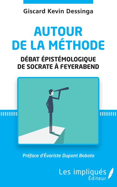 Autour de la méthode, Débat épistémologique de Socrate à Feyerabend (9782343251813-front-cover)