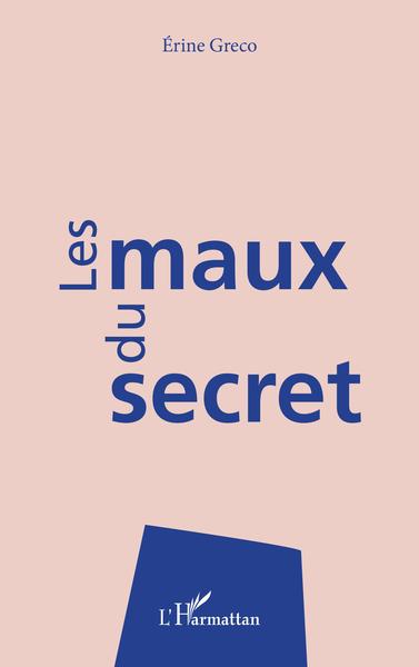 Les maux du secret (9782343242965-front-cover)