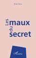 Les maux du secret (9782343242965-front-cover)