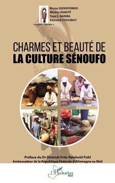 Charmes et beauté de la culture Sénoufo (9782343252445-front-cover)