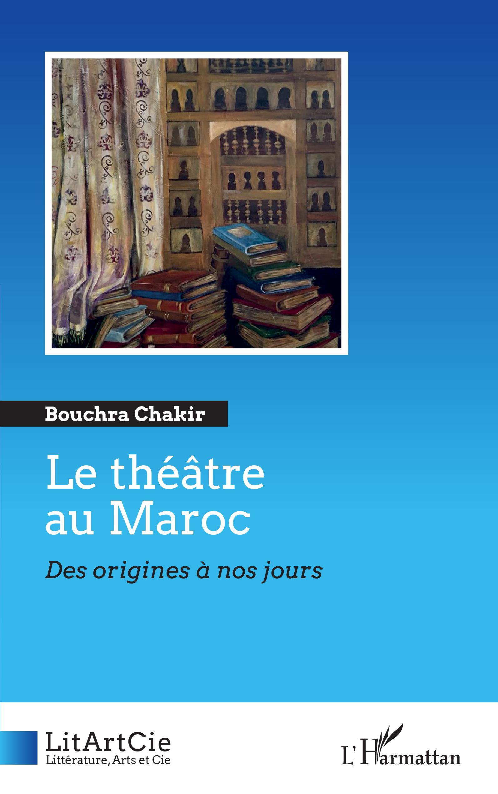 Le théâtre au Maroc, Des origines à nos jours (9782343245973-front-cover)