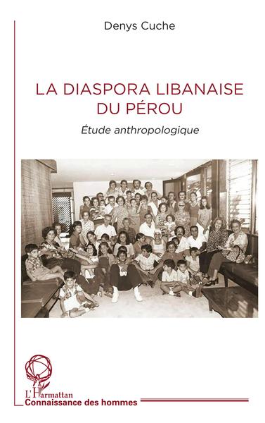 La diaspora libanaise du Pérou, Etude anthropologique (9782343228303-front-cover)