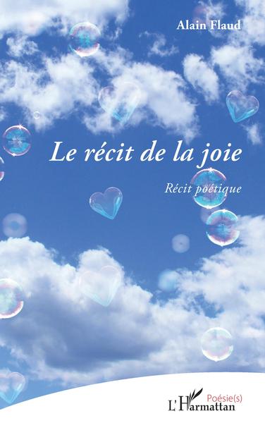 Le récit de la joie, Récit poétique (9782343226545-front-cover)