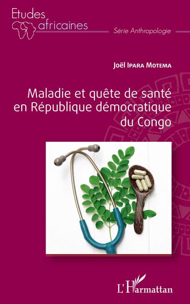 Maladie et quête de santé en République démocratique du Congo (9782343242835-front-cover)