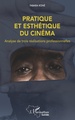 Pratique et esthétique du cinéma, Analyse de trois réalisations professionnelles (9782343254661-front-cover)