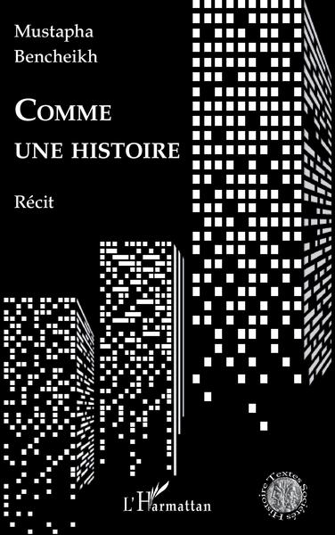 Comme une histoire, Récit (9782343204024-front-cover)