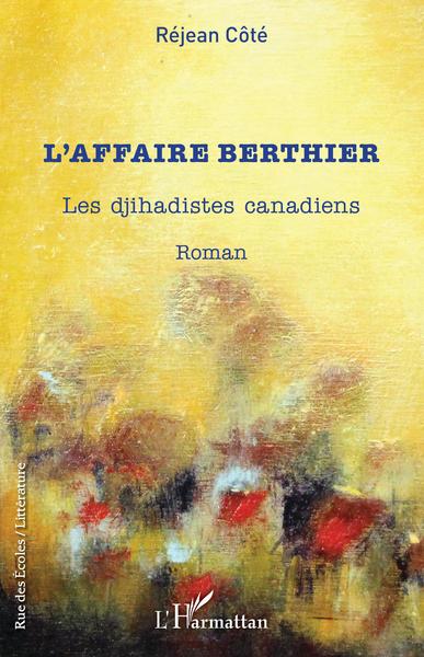 L'affaire Berthier, Les djihadistes canadiens (9782343242293-front-cover)