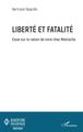 Liberté et fatalité, Essai sur la raison de vivre chez Nietzsche (9782343205038-front-cover)