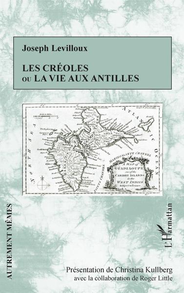 Les créoles ou la vie aux antilles (9782343209890-front-cover)