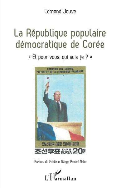 La République populaire démocratique de Corée, "Et pour vous, qui suis-je ?" (9782343216072-front-cover)