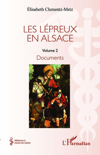 Les lépreux en Alsace, Documents (9782343242958-front-cover)