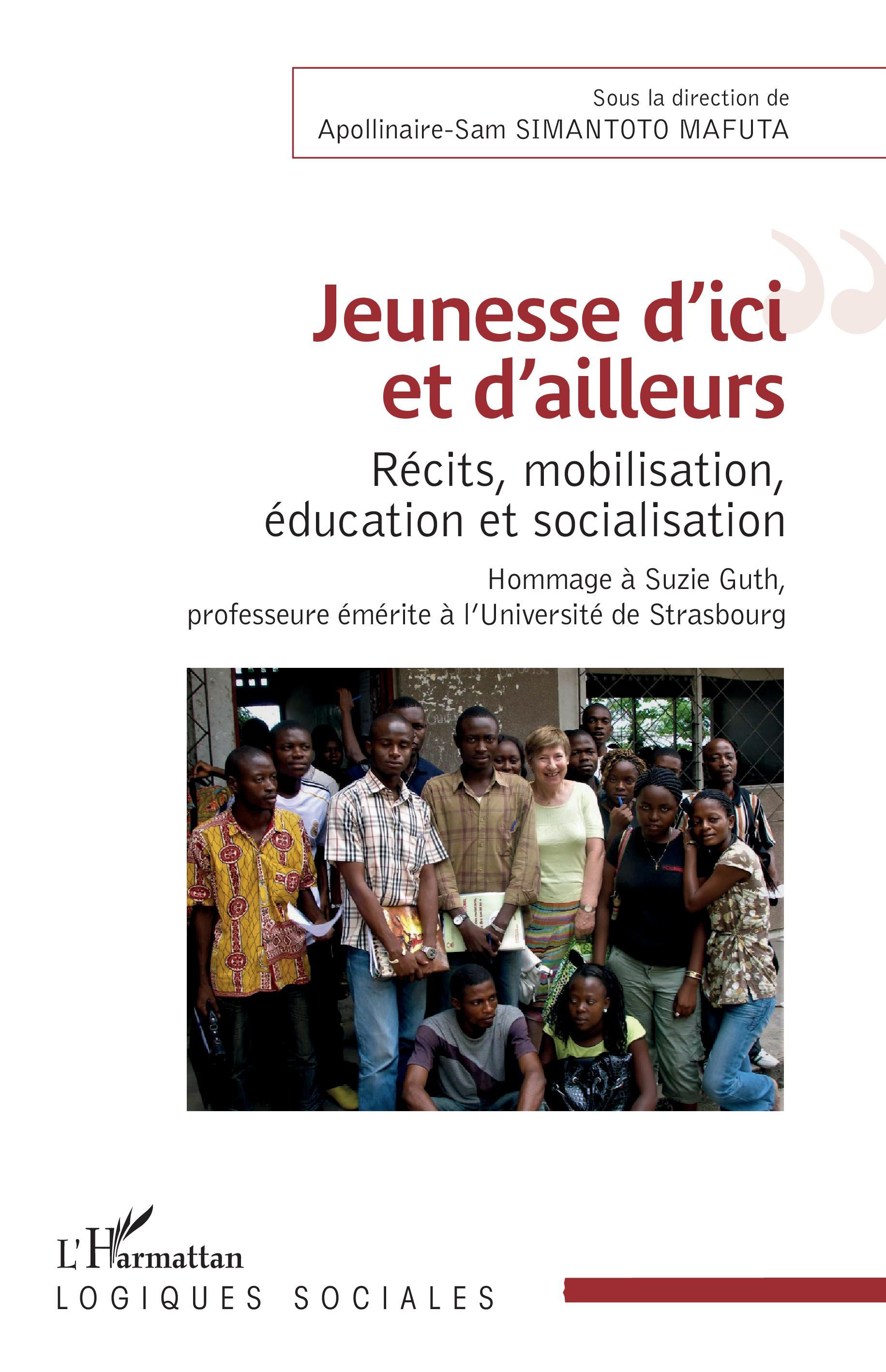 Jeunesse d'ici et d'ailleurs, Récits, mobilisation, éducation et socialisation - Hommage à Suzie Guth, professeure émérite à l'U (9782343222769-front-cover)