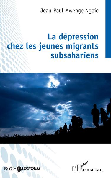 La dépression chez les jeunes migrants subsahariens (9782343245775-front-cover)