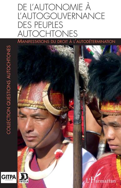 De l'autonomie à l'autogouvernance des peuples autochtones, Manifestations du droit à l'autodétermination (9782343201955-front-cover)