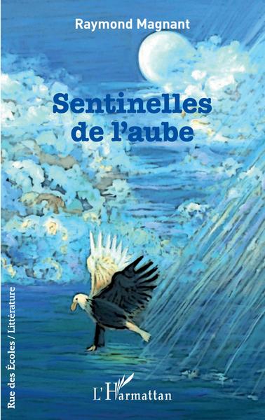 Sentinelles de l'aube (9782343256764-front-cover)