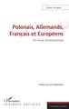 Polonais, Allemands, Français et Européens, Une étude ethnolinguistique (9782343240329-front-cover)
