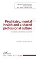 Psychiatry, mental health and a shared professional culture, An european tutor training programme (9782343242972-front-cover)