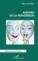 Avatars de la perversion (9782343252780-front-cover)