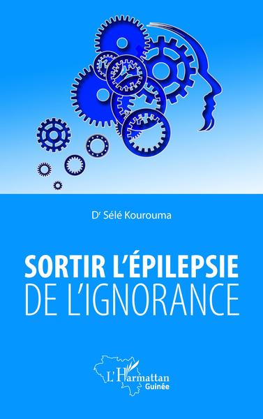 Sortir l'épilepsie de l'ignorance (9782343226873-front-cover)