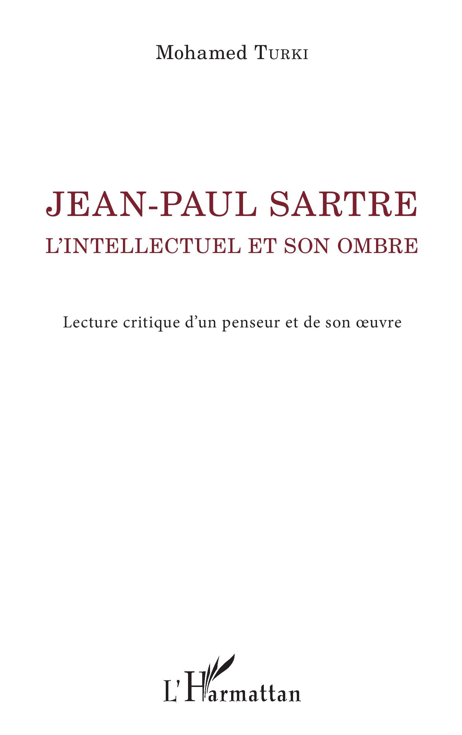 Jean-Paul Sartre. L'intellectuel et son ombre, Lecture critique d'un penseur et de son oeuvre (9782343217949-front-cover)