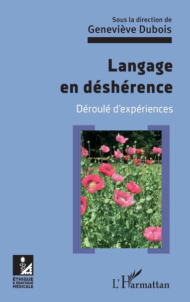 Langage en déshérence, Déroulé d'expériences (9782343223926-front-cover)