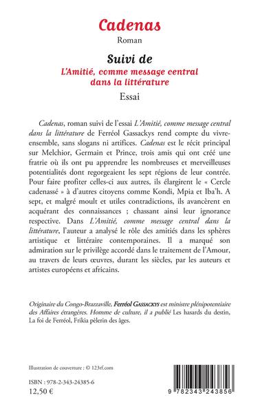 Cadenas. Roman, Suivi de L'Amitié, comme message central dans la littérature. Essai (9782343243856-back-cover)