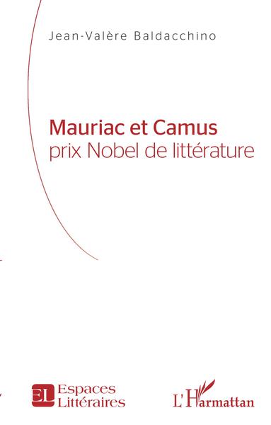 Mauriac et Camus, prix Nobel de littérature (9782343201092-front-cover)