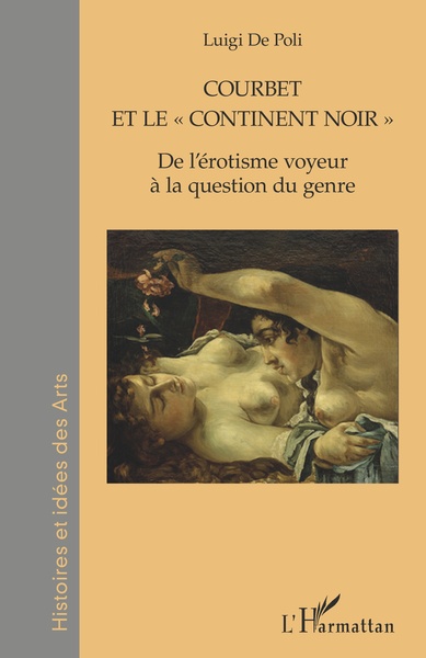 Courbet et le "continent noir", De l'érotisme voyeur à la question du genre (9782343229546-front-cover)
