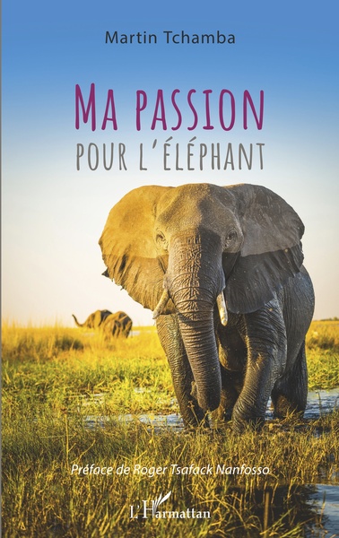 Ma passion pour l'éléphant (9782343247038-front-cover)