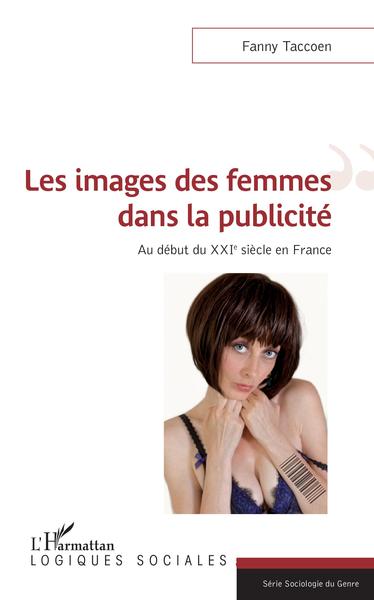 Les images des femmes dans la publicité, Au début du XXIe siècle en France (9782343213279-front-cover)