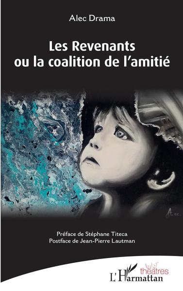 Les Revenants ou la coalition de l'amitié (9782343218830-front-cover)