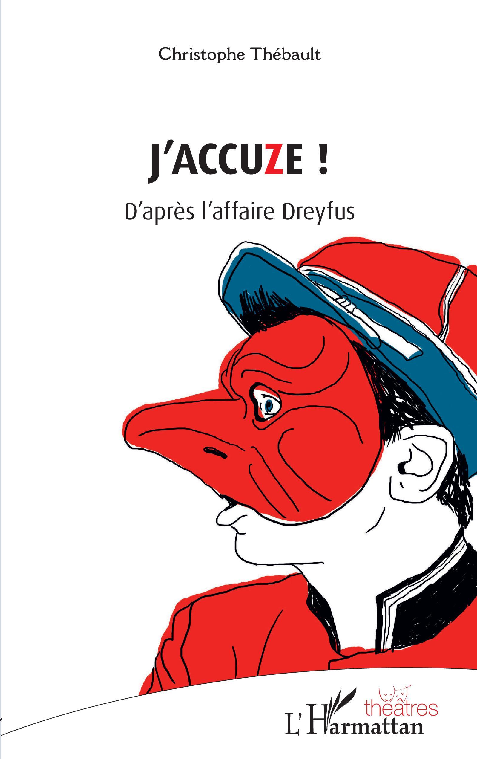 J'ACCUZE !, D'après l'affaire Dreyfus (9782343218908-front-cover)