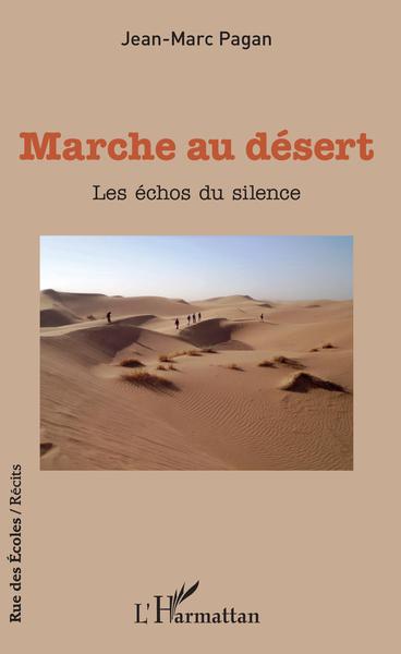 Marche au désert, Les échos du silence (9782343205564-front-cover)