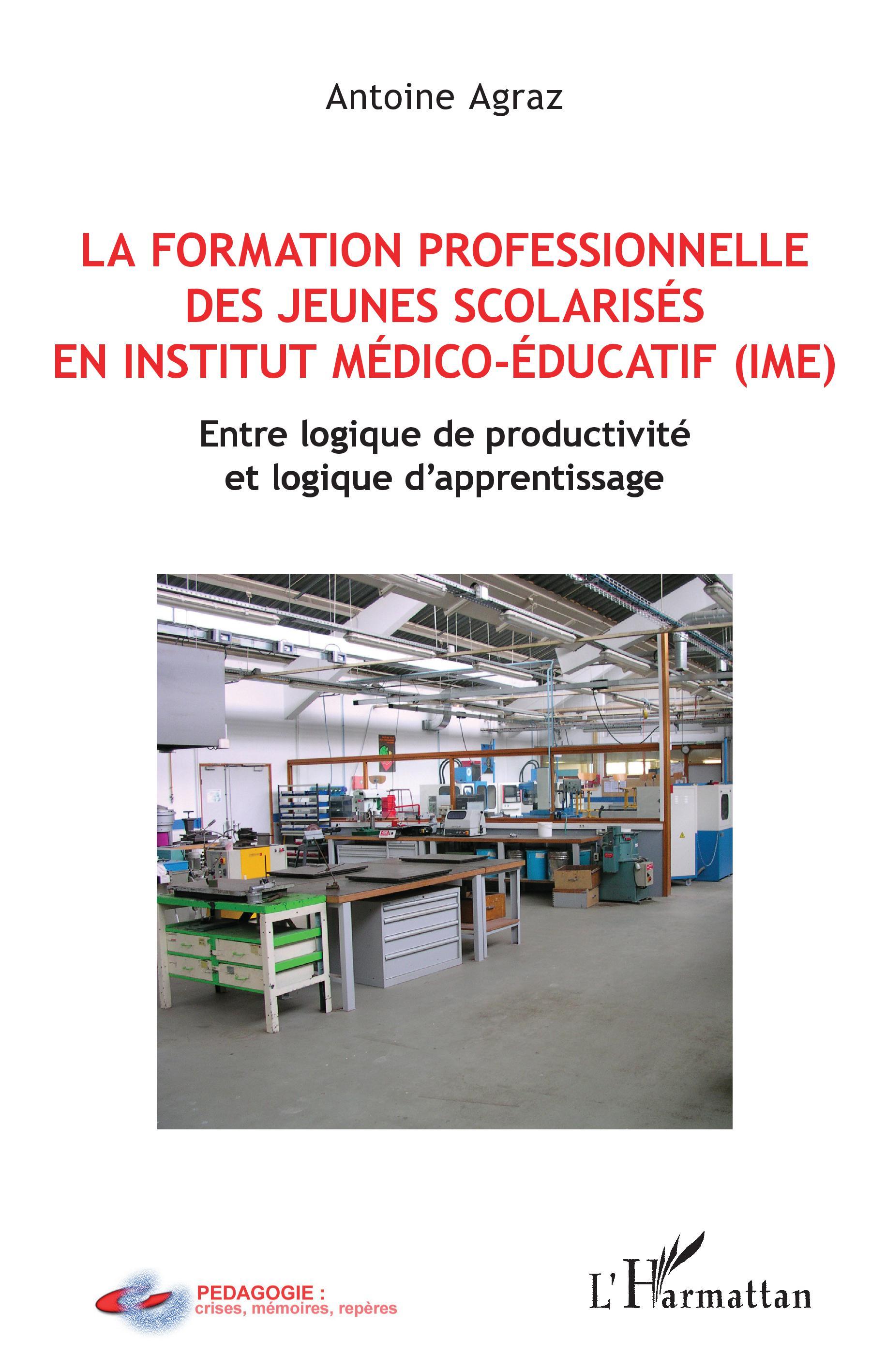 La formation professionnelle des jeunes scolarisés en istitut médico-éducatif (IME), Entre logique de productivité (9782343212401-front-cover)