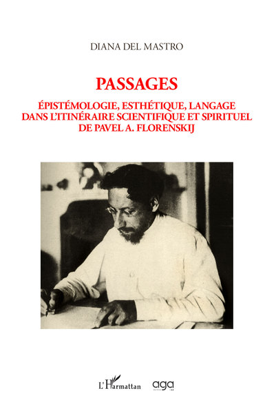 Passages, Épistémologie, esthétique, langage dans l'itinéraire scientifique et spirituel de Pavel A. Florenskij (9782343251912-front-cover)