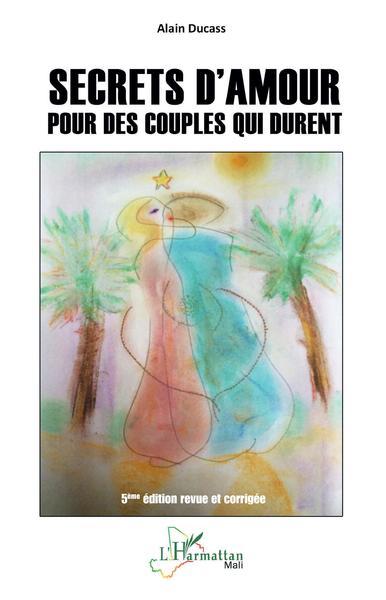 Secrets d'amour pour des couples qui durent (9782343243610-front-cover)