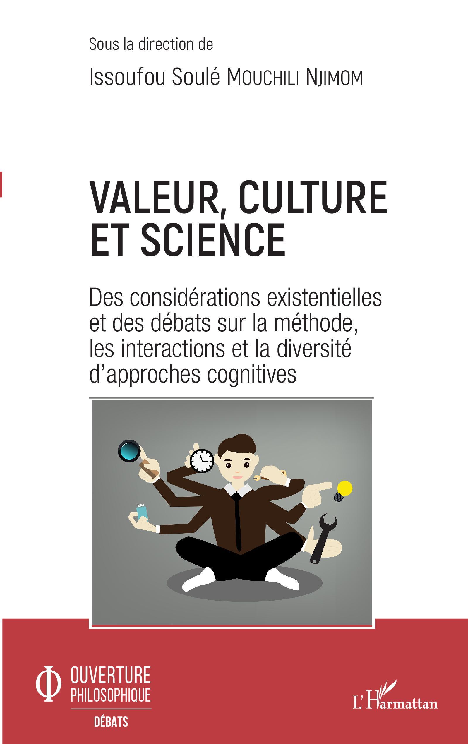 Valeur, culture et science, Des considérations existentielles et des débats sur la méthode, les interactions et la diversité d'a (9782343207261-front-cover)